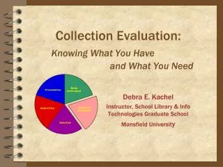 Collection Evaluation: Knowing What You Have and What You Need
