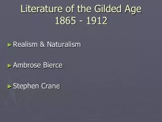 Literature of the Gilded Age 1865 - 1912