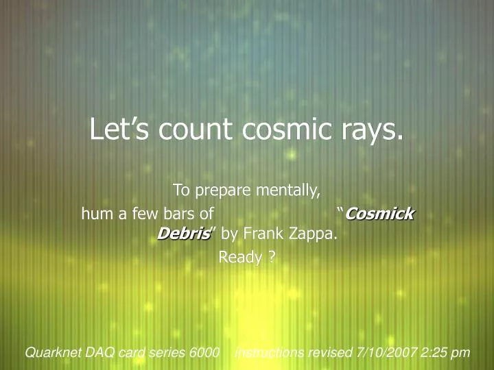 let s count cosmic rays