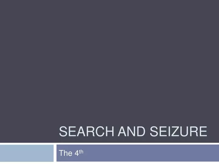 search and seizure