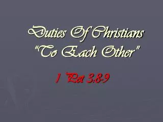 Duties Of Christians “To Each Other”