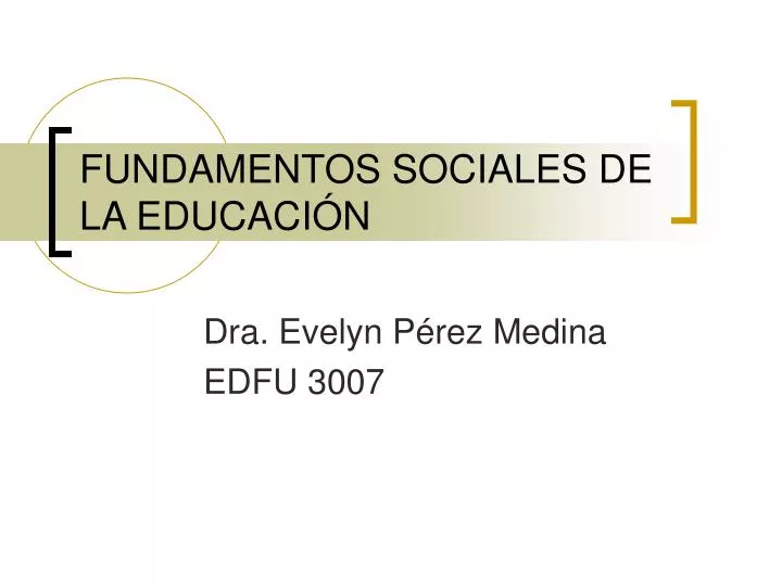 fundamentos sociales de la educaci n