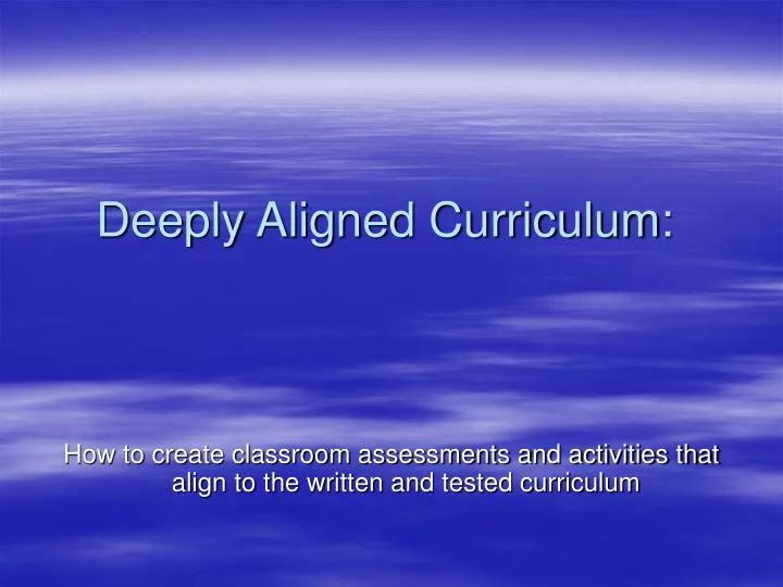 deeply aligned curriculum
