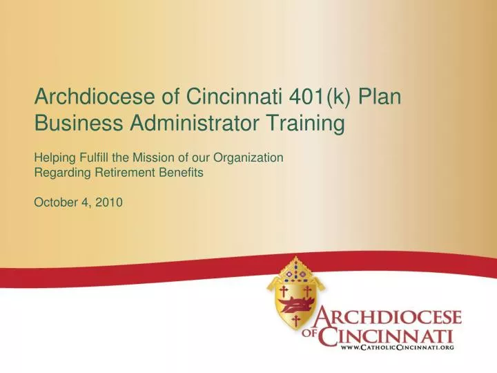 archdiocese of cincinnati 401 k plan business administrator training