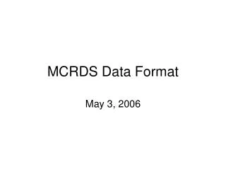 MCRDS Data Format