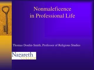 Nonmaleficence in Professional Life