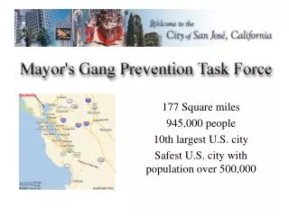 177 Square miles 945,000 people 10th largest U.S. city Safest U.S. city with population over 500,000