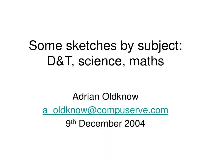 some sketches by subject d t science maths