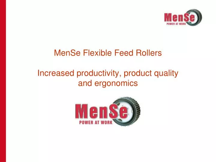 mense flexible feed rollers increased productivity product quality and ergonomics