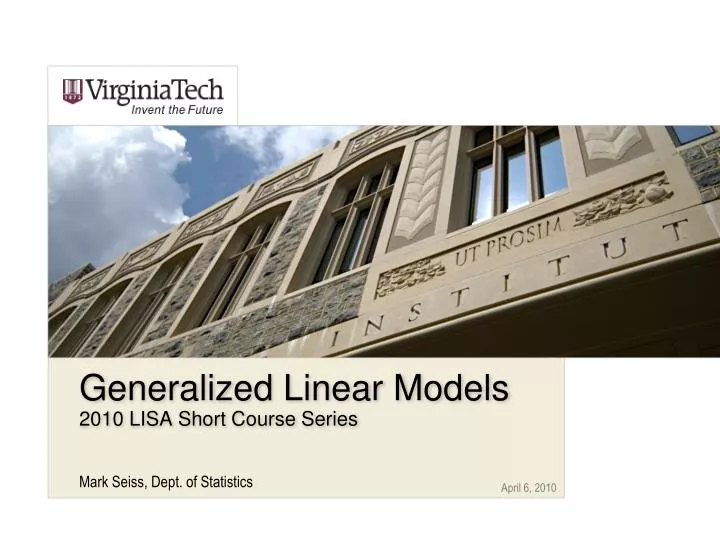 generalized linear models 2010 lisa short course series