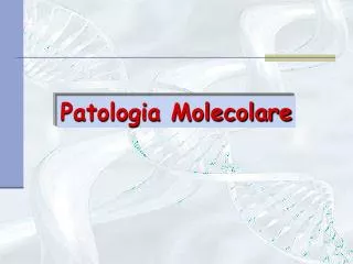 Patologia Molecolare