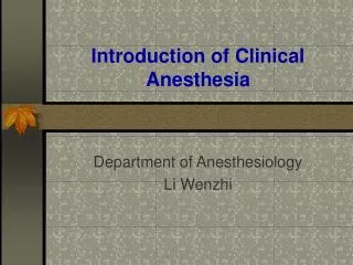 Introduction of Clinical Anesthesia