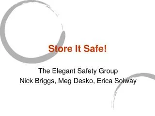 Store It Safe!