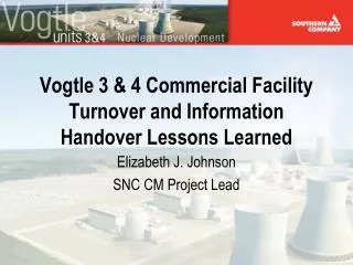 Vogtle 3 &amp; 4 Commercial Facility Turnover and Information Handover Lessons Learned