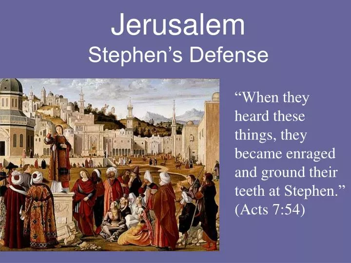 jerusalem stephen s defense