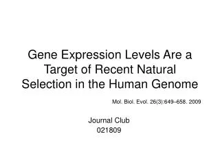 Gene Expression Levels Are a Target of Recent Natural Selection in the Human Genome
