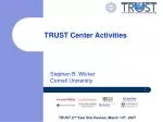 TRUST Center Activities - slide 1