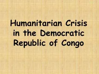 Humanitarian Crisis in the Democratic Republic of Congo
