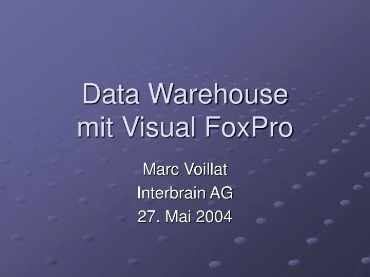 data warehouse mit visual foxpro