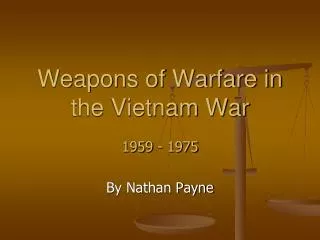 Weapons of Warfare in the Vietnam War