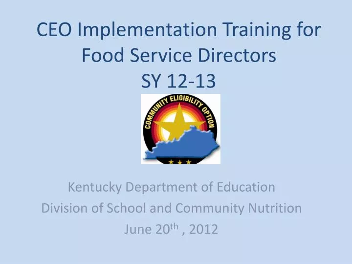 ceo implementation training for food service directors sy 12 13