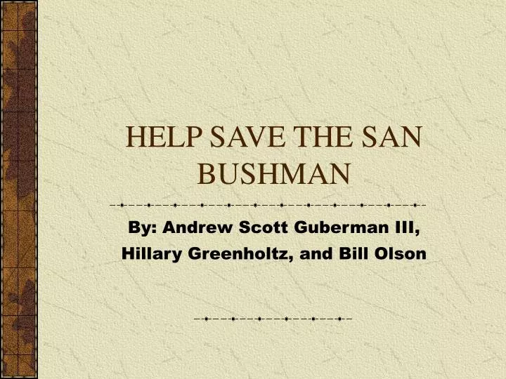help save the san bushman