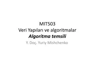 MIT503 Veri Yapıları ve algoritmalar A lgoritma temsili