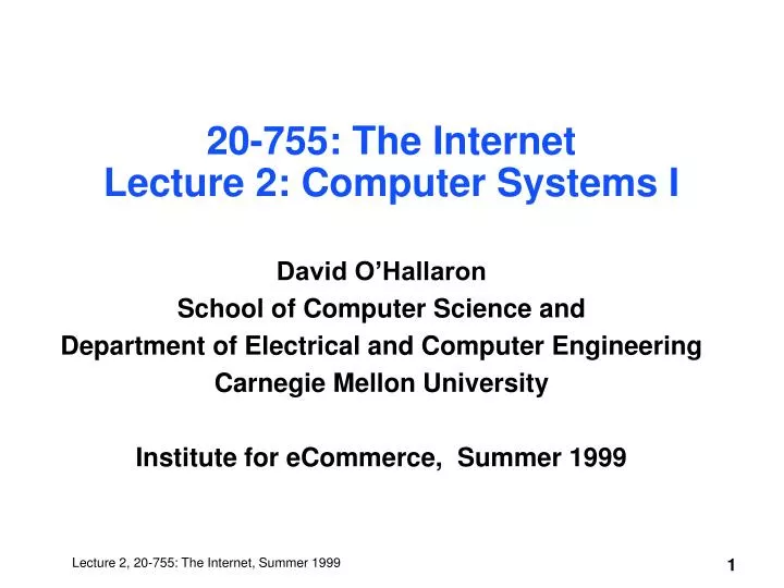20 755 the internet lecture 2 computer systems i