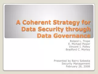 A Coherent Strategy for Data Security through Data Governance