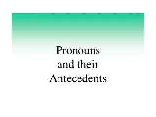 pronouns and their antecedents