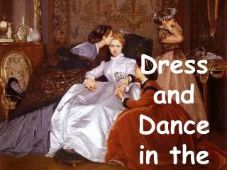 Dress and Dance in the 1860’s