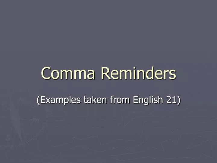 comma reminders