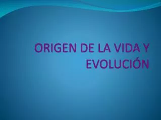 origen de la vida y evoluci n