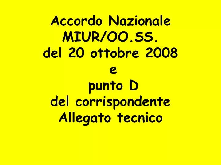 accordo nazionale miur oo ss del 20 ottobre 2008 e punto d del corrispondente allegato tecnico