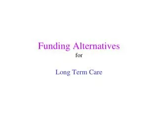 Funding Alternatives for