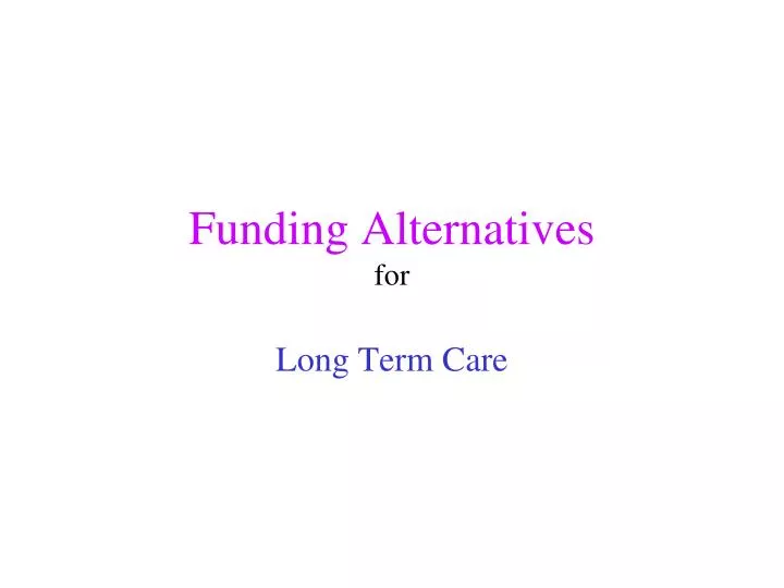 funding alternatives for