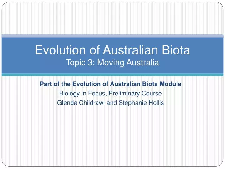evolution of australian biota topic 3 moving australia