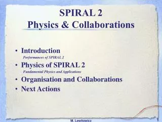 SPIRAL 2 Physics &amp; Collaborations