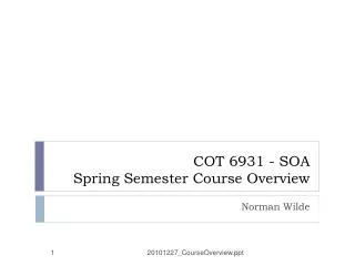 COT 6931 - SOA Spring Semester Course Overview