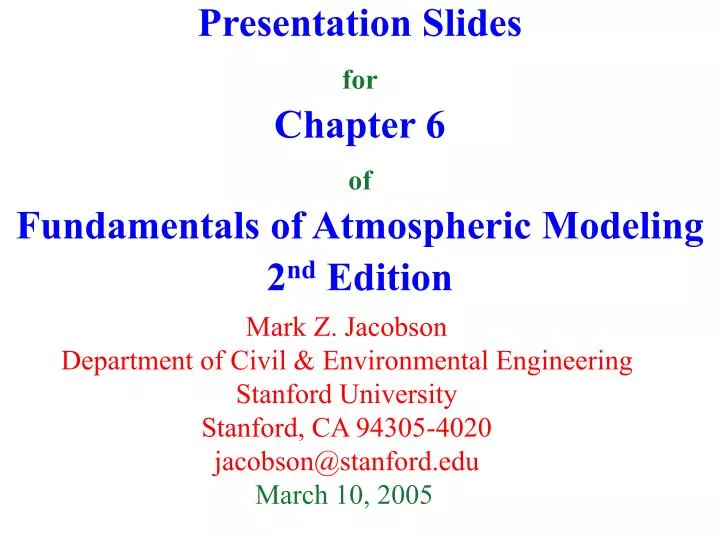 presentation slides for chapter 6 of fundamentals of atmospheric modeling 2 nd edition