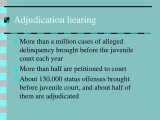 Adjudication hearing