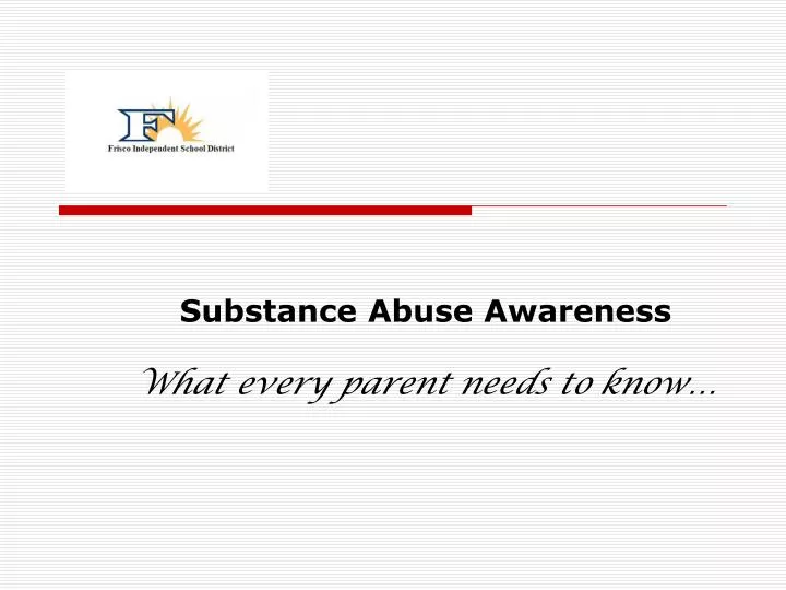 substance abuse awareness what every parent needs to know