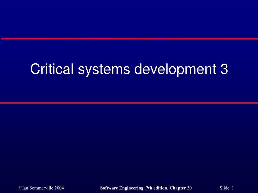 PPT - Critical systems development 3 PowerPoint Presentation, free ...