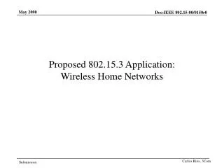 Proposed 802.15.3 Application: Wireless Home Networks