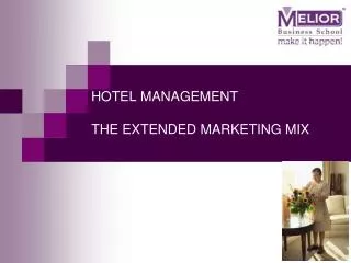 HOTEL MANAGEMENT THE EXTENDED MARKETING MIX