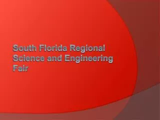 South Florida Regional Science and Engineering Fair
