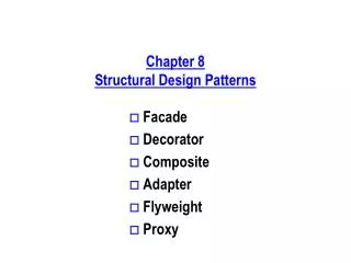 Chapter 8 Structural Design Patterns