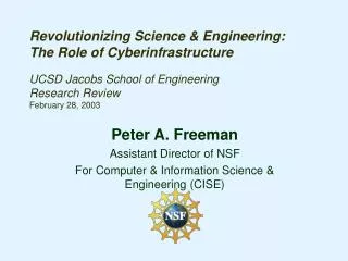 Revolutionizing Science &amp; Engineering: The Role of Cyberinfrastructure UCSD Jacobs School of Engineering Research Re