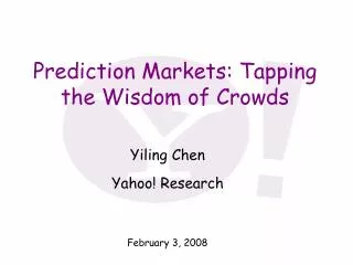 Prediction Markets: Tapping the Wisdom of Crowds