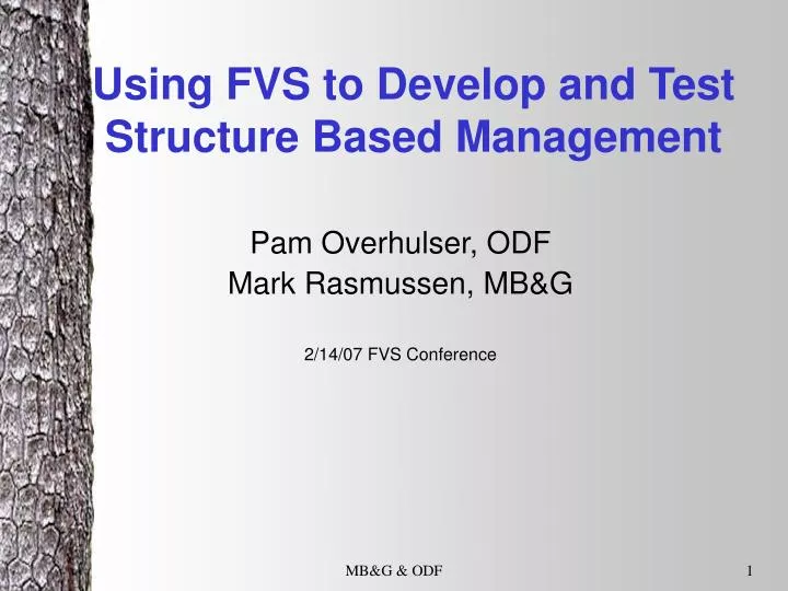 using fvs to develop and test structure based management